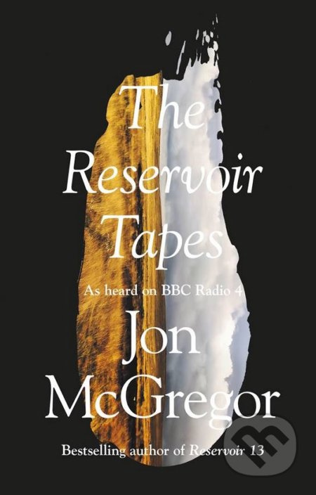 The Reservoir Tapes - Jon McGregor, Fourth Estate, 2017