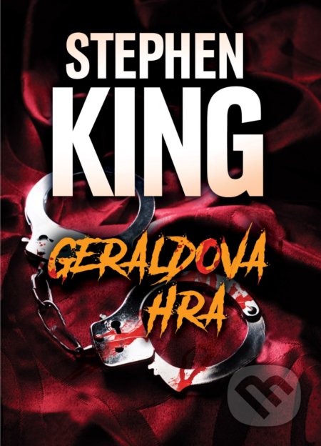 Kniha: Geraldova hra (Stephen King). BETA - Dobrovský, 2018 Kniha: Geraldova hra (Stephen King). BETA - Dobrovský, 2018