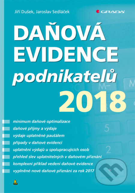 Daňová evidence podnikatelů 2018 - Jaroslav, Sedláček Jiří, Dušek, Grada, 2018