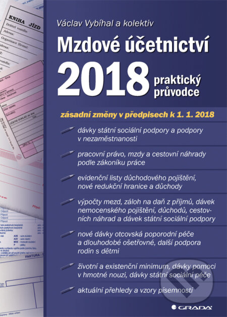 E-kniha: Mzdové účetnictví 2018 (Václav Vybíhal a kolektív). Grada, 2018 E-kniha: Mzdové účetnictví 2018 (Václav Vybíhal a kolektív). Grada, 2018