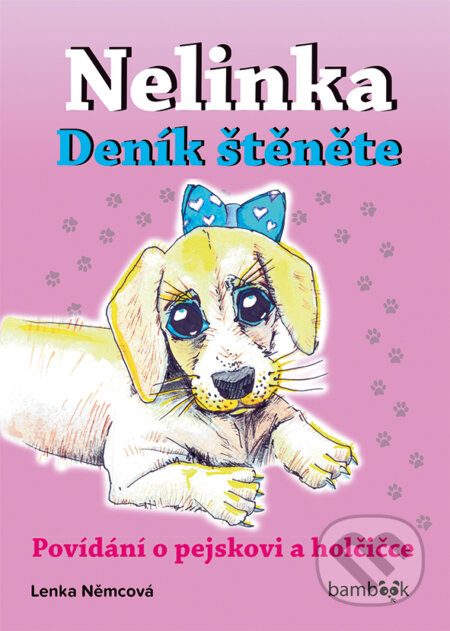 E-kniha: Nelinka – Deník štěněte (Lenka Němcová). Grada, 2017 E-kniha: Nelinka – Deník štěněte (Lenka Němcová). Grada, 2017