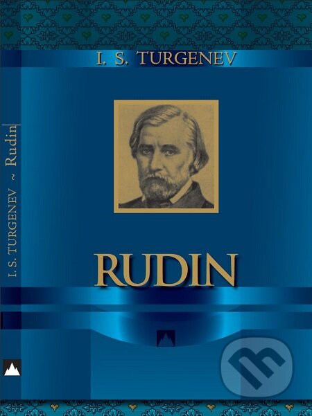 E-kniha: Rudin (Ivan Sergejevič Turgenev). Vydavateľstvo Spolku slovenských spisovateľov E-kniha: Rudin (Ivan Sergejevič Turgenev). Vydavateľstvo Spolku slovenských spisovateľov