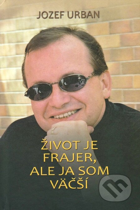 E-kniha: Život je frajer, ale ja som väčší (Jozef Urban). Vydavateľstvo Spolku slovenských spisovateľov, 2016 E-kniha: Život je frajer, ale ja som väčší (Jozef Urban). Vydavateľstvo Spolku slovenských spisovateľov, 2016