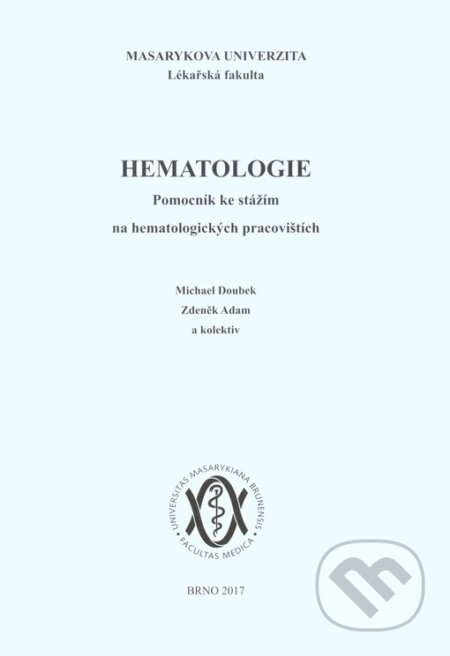 Kniha: Hematologie (Masarykova univerzita). Masarykova univerzita, 2017 Kniha: Hematologie (Masarykova univerzita). Masarykova univerzita, 2017