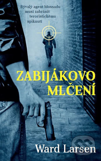 Kniha: Zabijákovo mlčení (Ward Larsen). Domino, 2018 Kniha: Zabijákovo mlčení (Ward Larsen). Domino, 2018