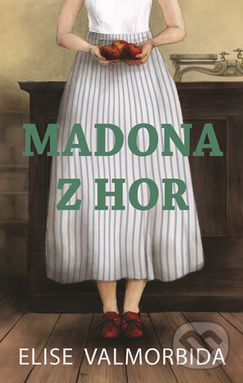 Kniha: Madona z hor (Elise Valmorbida). Domino, 2018 Kniha: Madona z hor (Elise Valmorbida). Domino, 2018