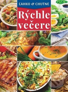 Kniha: Rýchle večere (SUN). SUN, 2018 Kniha: Rýchle večere (SUN). SUN, 2018