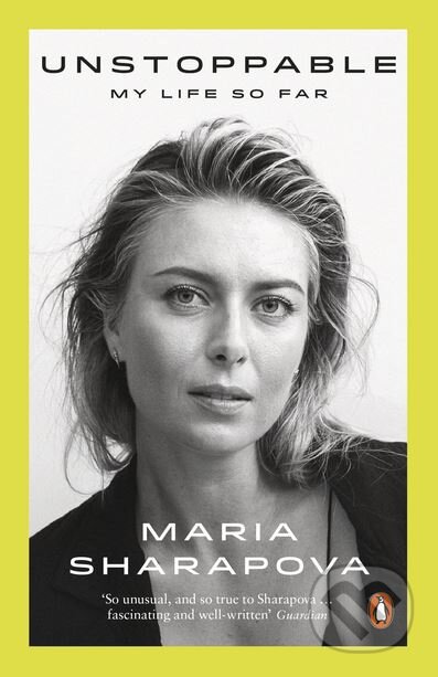 Kniha: Unstoppable (Maria Sharapova). Penguin Books, 2018 Kniha: Unstoppable (Maria Sharapova). Penguin Books, 2018