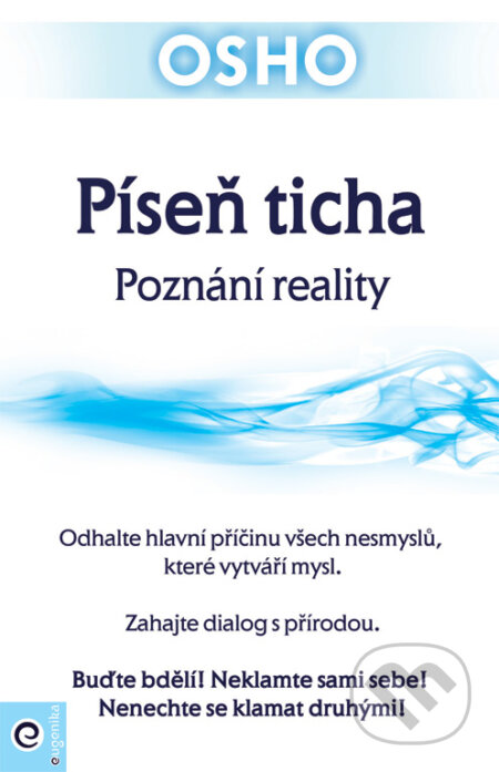 Kniha: Píseň ticha (Osho). Eugenika, 2018 Kniha: Píseň ticha (Osho). Eugenika, 2018