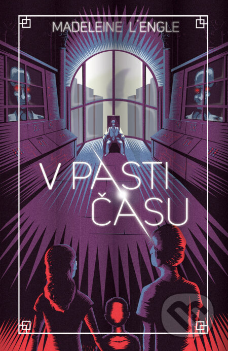 Kniha: V pasti času (Madeleine L'Engle). #booklab, 2018 Kniha: V pasti času (Madeleine L'Engle). #booklab, 2018