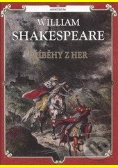 Kniha: Příběhy z her (William Shakespeare). Aventinum, 2011 Kniha: Příběhy z her (William Shakespeare). Aventinum, 2011