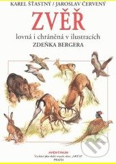 Kniha: Zvěř lovná i chráněná v ilustracích Zdeňka Bergera (Jaroslav Červený, Karel Šťastný a Zdeněk Berger). Aventinum, 2010 Kniha: Zvěř lovná i chráněná v ilustracích Zdeňka Bergera (Jaroslav Červený, Karel Šťastný a Zdeněk Berger). Aventinum, 2010