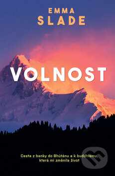 Kniha: Volnost (Emma Slade). Edice knihy Omega, 2018 Kniha: Volnost (Emma Slade). Edice knihy Omega, 2018