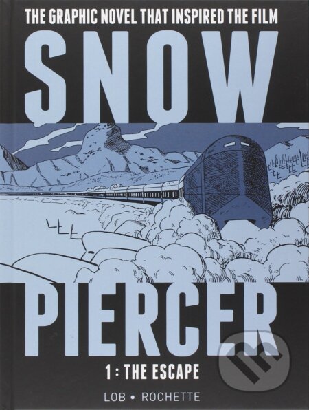 Kniha: Snowpiercer: The Escape (Jacques Lob). Titan Books, 2014 Kniha: Snowpiercer: The Escape (Jacques Lob). Titan Books, 2014