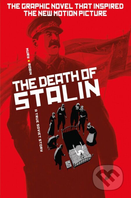 Kniha: The Death of Stalin (Fabien Nury a Theirry Robin). Titan Books, 2017 Kniha: The Death of Stalin (Fabien Nury a Theirry Robin). Titan Books, 2017