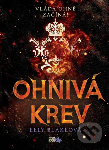 Kniha: Ohnivá krev (Elly Blake). CooBoo CZ, 2018 Kniha: Ohnivá krev (Elly Blake). CooBoo CZ, 2018