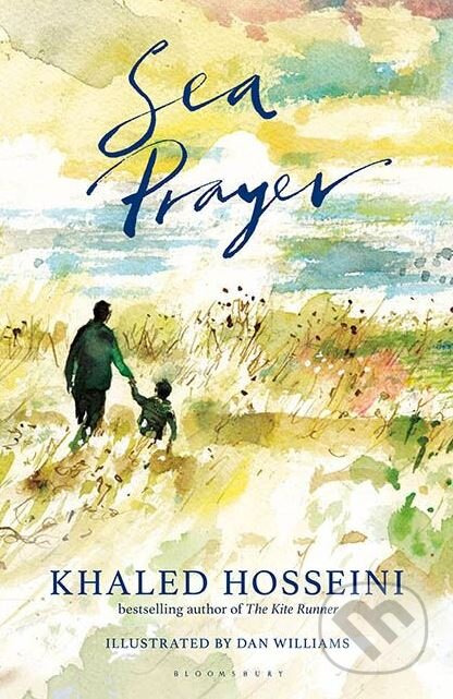 Kniha: Sea Prayer (Khaled Hosseini). Riverhead, 2018 Kniha: Sea Prayer (Khaled Hosseini). Riverhead, 2018