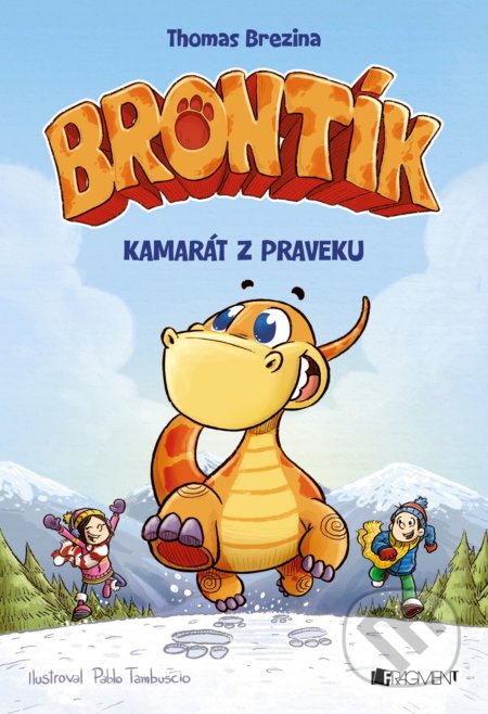 Kniha: Brontík: Kamarát z praveku (Thomas C. Brezina). Fragment, 2018 Kniha: Brontík: Kamarát z praveku (Thomas C. Brezina). Fragment, 2018