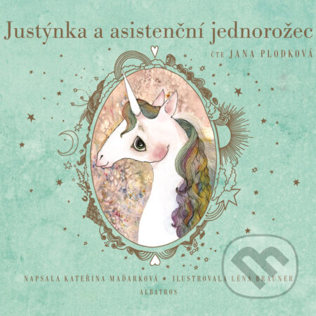 Justýnka a asistenční jednorožec - Kateřina Maďarková, 2018