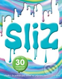 Kniha: Sliz (Autorský kolektív). Slovart, 2018 Kniha: Sliz (Autorský kolektív). Slovart, 2018