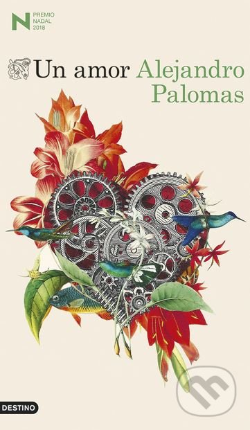 Kniha: Un amor (Alejandro Palomas). Ediciones Destino, 2018 Kniha: Un amor (Alejandro Palomas). Ediciones Destino, 2018