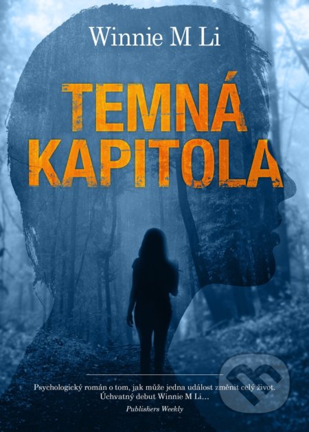 Kniha: Temná kapitola (Winnie M Li). XYZ, 2018 Kniha: Temná kapitola (Winnie M Li). XYZ, 2018