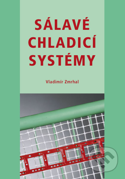 Kniha: Sálavé chladicí systémy (Vladimír Zmrhal). CVUT Praha, 2009 Kniha: Sálavé chladicí systémy (Vladimír Zmrhal). CVUT Praha, 2009