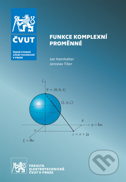 Kniha: Funkce komplexní proměnné (Jan Hamhalter). CVUT Praha, 2017 Kniha: Funkce komplexní proměnné (Jan Hamhalter). CVUT Praha, 2017
