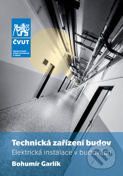 Kniha: Technická zařízení budov (Bohumír Garlík). CVUT Praha, 2017 Kniha: Technická zařízení budov (Bohumír Garlík). CVUT Praha, 2017
