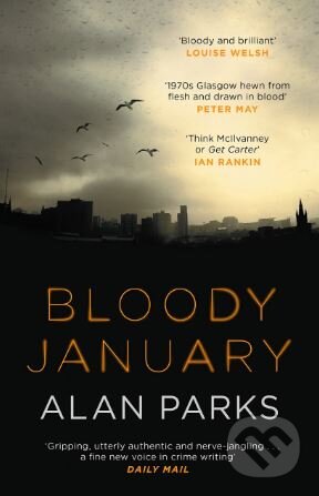 Bloody January - Alan Parks, Canongate Books, 2017