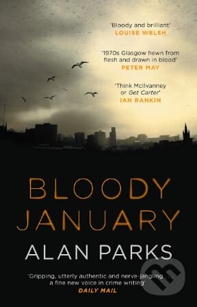 Kniha: Bloody January (Alan Parks). Canongate Books, 2017 Kniha: Bloody January (Alan Parks). Canongate Books, 2017