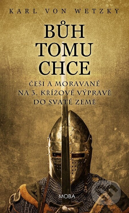 E-kniha: Bůh tomu chce (Karl von Wetzky). Moba, 2018 E-kniha: Bůh tomu chce (Karl von Wetzky). Moba, 2018