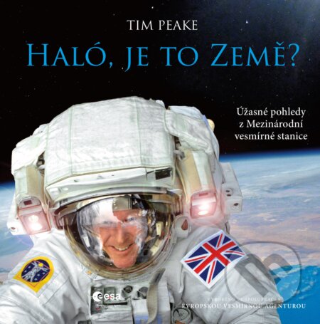 Kniha: Haló, je to Země? (Tim Peake). Computer Press, 2018 Kniha: Haló, je to Země? (Tim Peake). Computer Press, 2018