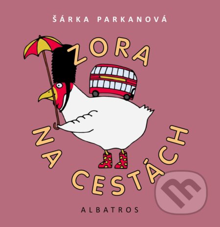 Zora na cestách - Šárka Parkanová, Albatros CZ, 2018