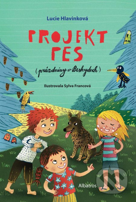 Kniha: Projekt pes (prázdniny v Beskydech) (Lucie Hlavinková). Albatros CZ, 2018 Kniha: Projekt pes (prázdniny v Beskydech) (Lucie Hlavinková). Albatros CZ, 2018