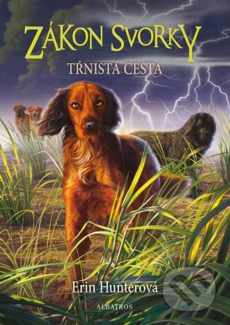 Kniha: Zákon svorky 4: Tŕnistá cesta (Erin Hunter). Albatros SK, 2018 Kniha: Zákon svorky 4: Tŕnistá cesta (Erin Hunter). Albatros SK, 2018