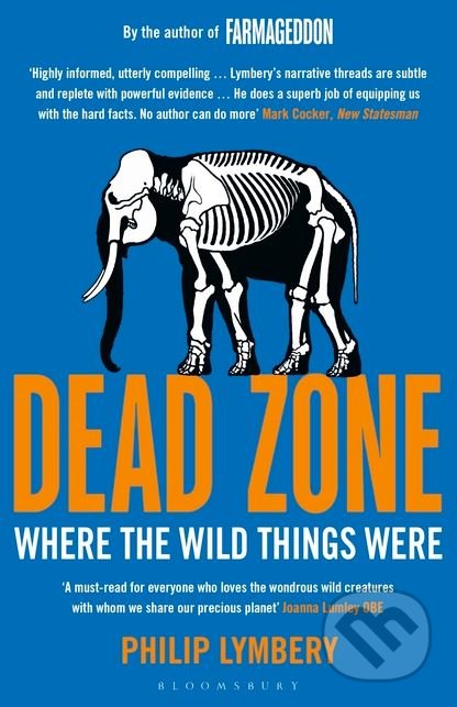 Kniha: Dead Zone (Philip Lymbery). Bloomsbury, 2018 Kniha: Dead Zone (Philip Lymbery). Bloomsbury, 2018