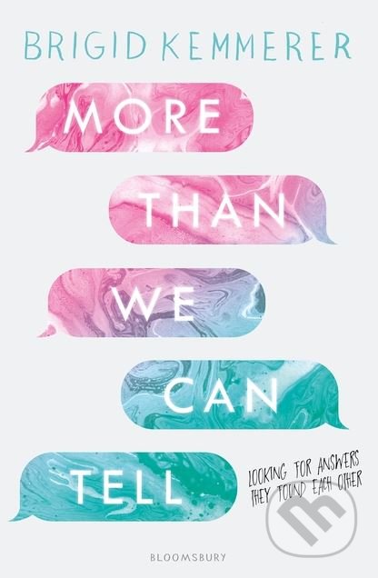Kniha: More Than We Can Tell (Brigid Kemmerer). Bloomsbury, 2018 Kniha: More Than We Can Tell (Brigid Kemmerer). Bloomsbury, 2018