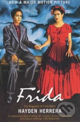Kniha: Frida (Hayden Herrera). Bloomsbury, 2003 Kniha: Frida (Hayden Herrera). Bloomsbury, 2003