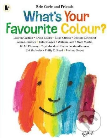 Kniha: What's Your Favourite Colour? (Eric Carle). Walker books, 2018 Kniha: What's Your Favourite Colour? (Eric Carle). Walker books, 2018