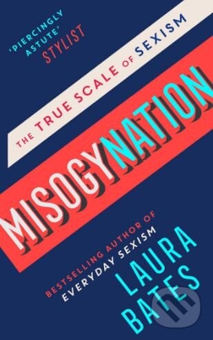 Misogynation - Laura Bates, Simon & Schuster, 2018