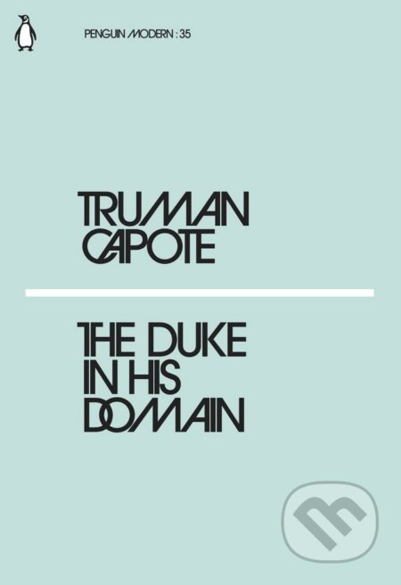 Kniha: The Duke in His Domain (Truman Capote). Penguin Books, 2018 Kniha: The Duke in His Domain (Truman Capote). Penguin Books, 2018