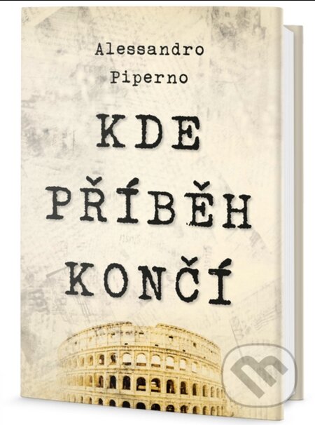 Kniha: Kde příběh končí (Alessandro Piperno). Edice knihy Omega, 2018 Kniha: Kde příběh končí (Alessandro Piperno). Edice knihy Omega, 2018