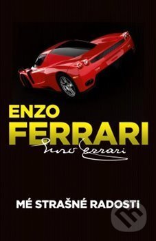 Mé strašné radosti - Enzo Ferrari, Edice knihy Omega, 2018