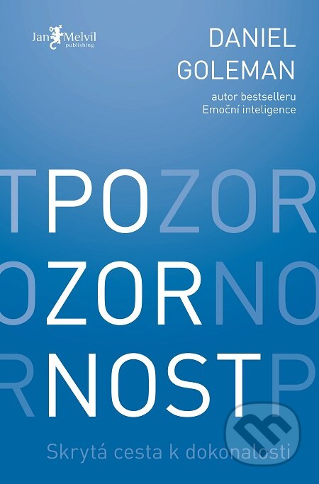 E-kniha: Pozornost (Daniel Goleman). Jan Melvil publishing, 2014 E-kniha: Pozornost (Daniel Goleman). Jan Melvil publishing, 2014