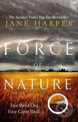 Kniha: Force of Nature (Jane Harper). Little, Brown, 2018 Kniha: Force of Nature (Jane Harper). Little, Brown, 2018