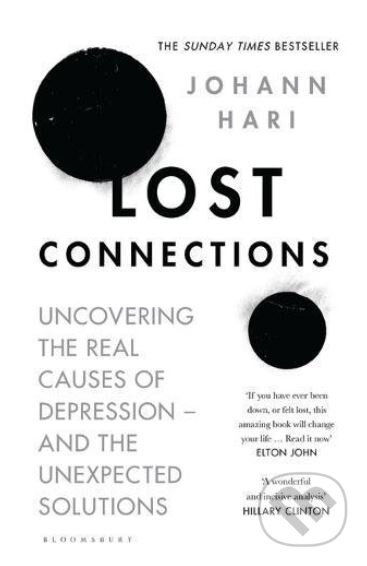 Kniha: Lost Connections (Johann Hari). Bloomsbury, 2018 Kniha: Lost Connections (Johann Hari). Bloomsbury, 2018