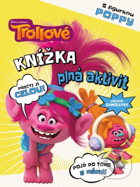 Kniha: Trollové: Knížka plná aktivit s figurkou Poppy (Egmont ČR). Egmont ČR, 2018 Kniha: Trollové: Knížka plná aktivit s figurkou Poppy (Egmont ČR). Egmont ČR, 2018
