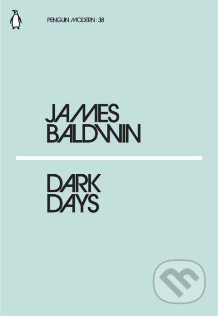 Kniha: Dark Days (James Baldwin). Penguin Books, 2018 Kniha: Dark Days (James Baldwin). Penguin Books, 2018