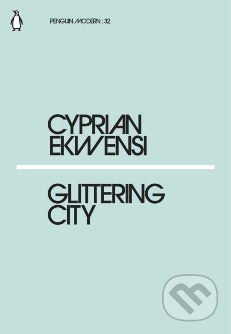 Kniha: Glittering City (Cyprian Ekwensi). Penguin Books, 2018 Kniha: Glittering City (Cyprian Ekwensi). Penguin Books, 2018